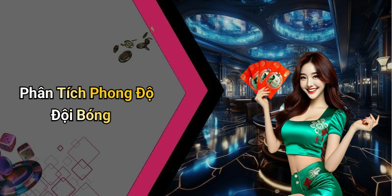 Phân Tích Phong Độ Đội Bóng