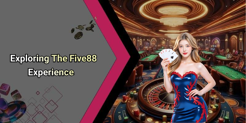 Exploring The Five88 Experience