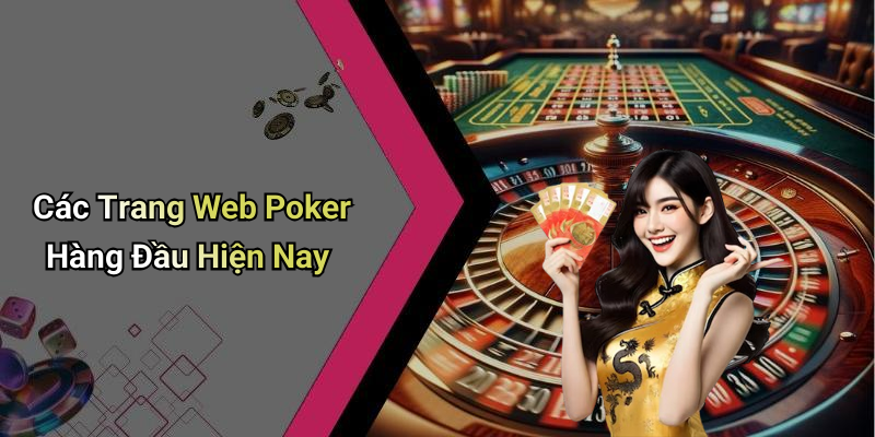 Các Trang Web Poker Hàng Đầu Hiện Nay
