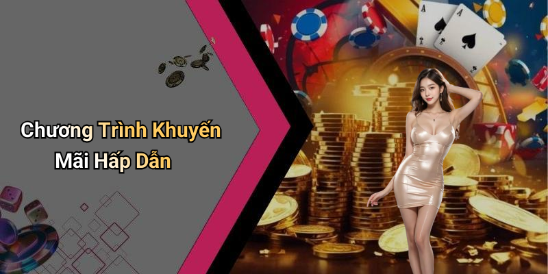 Chương Trình Khuyến Mãi Hấp Dẫn