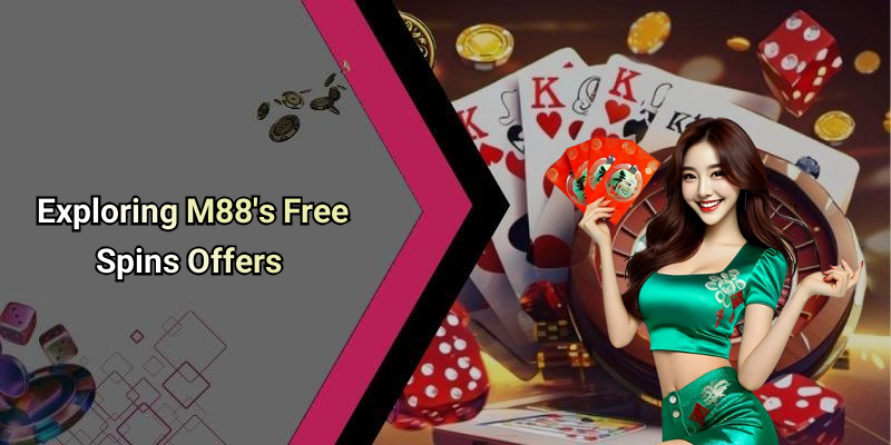 Exploring M88’s Free Spins Offers